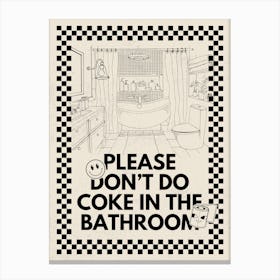 Please Don’t Do Coke In The Bathroom | Funny Vulgar Bathroom 2 Canvas Print