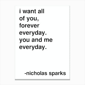 I Want All Of You Nicholas Sparks Quote In White Canvas Print