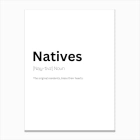 Natives Definition Meaning Canvas Print