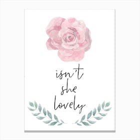 Isn't She Loveley Floral Canvas Print