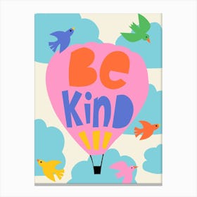 Be Kind Hot Air Ballon Inspirational Quote For Kids Canvas Print