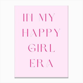 In My Happy Girl Era 1 Canvas Print