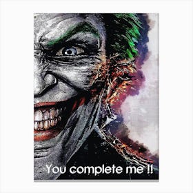 You Complete Me !! Quotes Of Joker Canvas Print