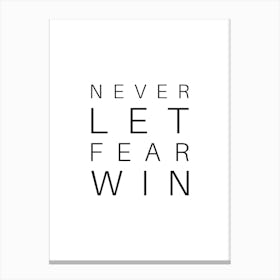 Never Let Fear Win Typography Word Canvas Print