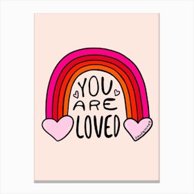You Are Loved Canvas Print
