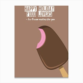 Happy Holiday Food Lovers Ice Cream Waiting For You Canvas Print