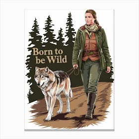 Born To Be Wild Canvas Print