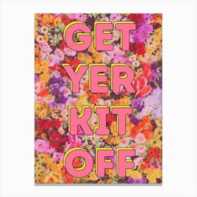 Get Your Kit Off - Yorkshire - Floral Print Canvas Print