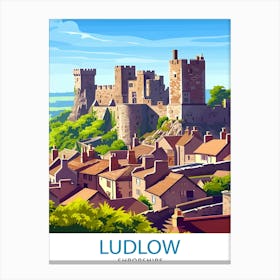 Ludlow ShropshireTravel Poster Canvas Print