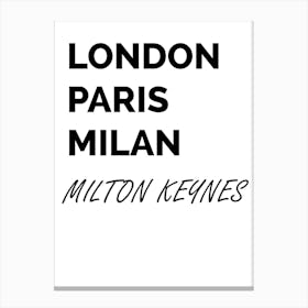 Milton Keynes, Paris, Milan, Print, Location, Funny, Art, Canvas Print