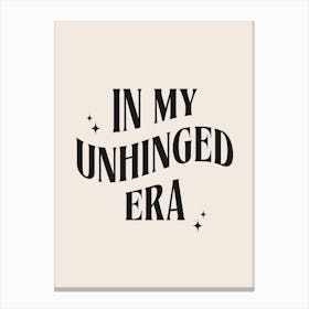 In My Unhinged Era 1 Canvas Print