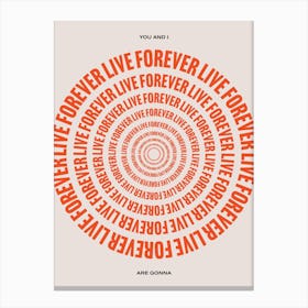 Live Forever 3 Canvas Print