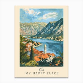 My Happy Place Kotor 1 Travel Poster Canvas Print