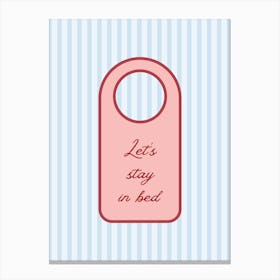 Let'S Stay In Bed Pink Door Sign Poster Canvas Print