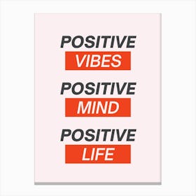 Positive Vibes Mind Life Canvas Print