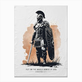 Bible Verse, Ephesians 6:11, Put on the whole armor of God, Roman soldier, Legionary, sword, shield, Ink Painting, Christian Art Canvas Print