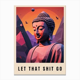 Let That Shit Go Buddha Low Poly (5) Canvas Print