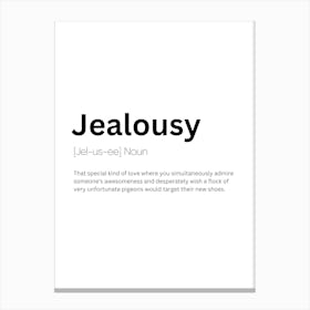 Jealousy Definition Meaning Canvas Print