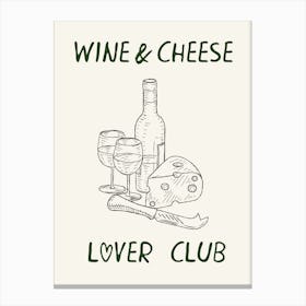 Wine And Cheese Lover Club Canvas Print