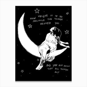 Moon Girl - Everything dies Canvas Print