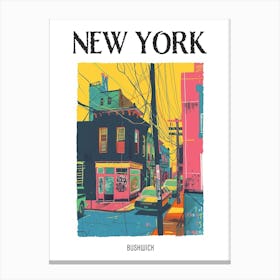 Bushwick New York Colourful Silkscreen Illustration 1 Poster Canvas Print