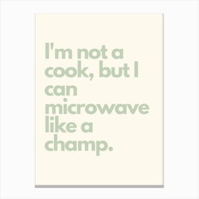 Microwave Like A Champ Sage Kitchen Typography Canvas Print