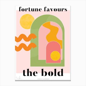 Fortune Favours The Bold Archway Canvas Print
