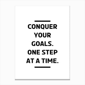 Conquer Your Goals One Step At A Time Canvas Print