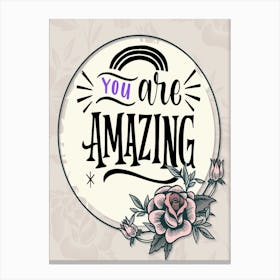 Words Of Motivation – You Are Amazing Canvas Print