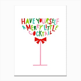 Have Yourself a Merry Little Cocktail Fun Festive Typography Canvas Print