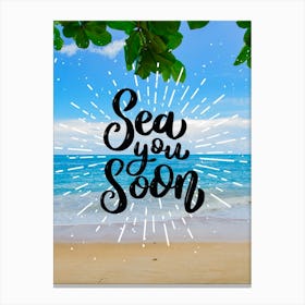 Sea you soon - travel poster, vector art, positive tropical motivation 3 Canvas Print