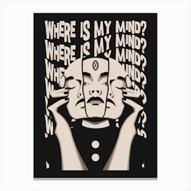 Where Is My Mind Psychedelic Music Poster Canvas Print
