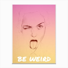 Be Weird Be Pink Yellow Canvas Print