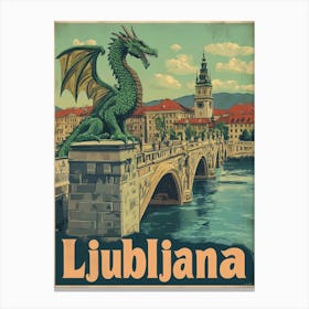 Aihrgdesign A Vintage Travel Poster Of Ljubljana 3 Canvas Print