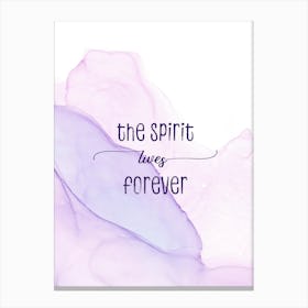The Spirit Lives Forever - Floating Colors Canvas Print