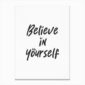 Believe In Yourself Canvas Print