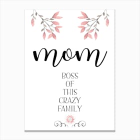 MOM Boss Of The Family Canvas Print