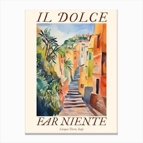 Il Dolce Far Niente Cinque Terre, Italy Watercolour Streets 4 Poster Canvas Print