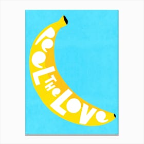 Big Banana Fruit illustration typographic cut-out ‘PEEL THE LOVE’ pun Canvas Print