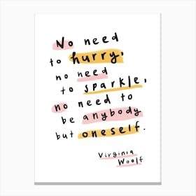 No need to be Anyone but Oneself - Virginia Woolf Canvas Print