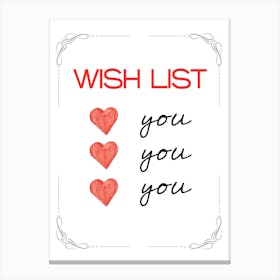 Wish List You You Canvas Print