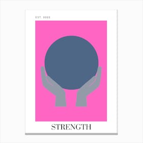 6 Strength - Bright Pink Canvas Print