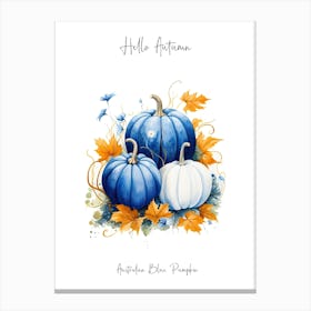 Hello Autumn Australian Blue Pumpkin Watercolour Illustration 2 Canvas Print