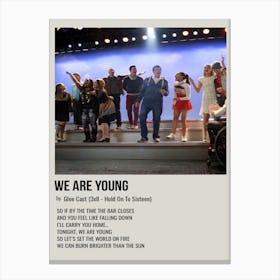 We Are Young By Glee Cast (3x8 Hold On To Sixteen) Poster Canvas Print