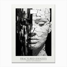 Fractured Identity Abstract Black And White 5 Poster Canvas Print
