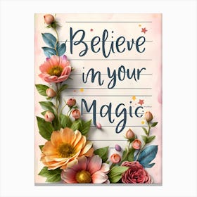 Believe In Your Magic Canvas Print