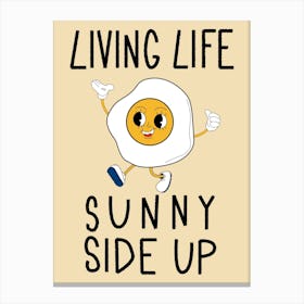 Living Life Sunny Side Up Retro Egg Kitchen Canvas Print