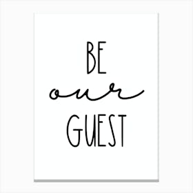 Be Our Guest Canvas Print