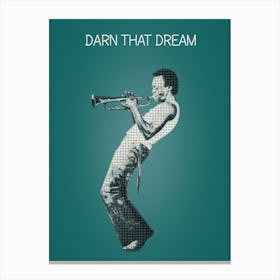 Darn That Dream Miles Davis Canvas Print