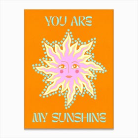You are my Sunshine Boho Pink Orange Canvas Print